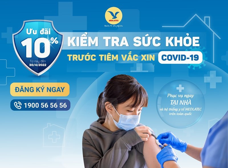 Từ nay đến hết 30/04/2022, Bệnh viện Đa khoa MEDLATEC triển khai chương trình ưu đãi 10% gói Khám sức khỏe cho trẻ trước khi tiêm vắc-xin