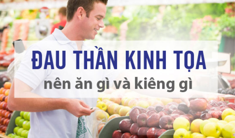 Đau thần kinh tọa kiêng ăn gì?