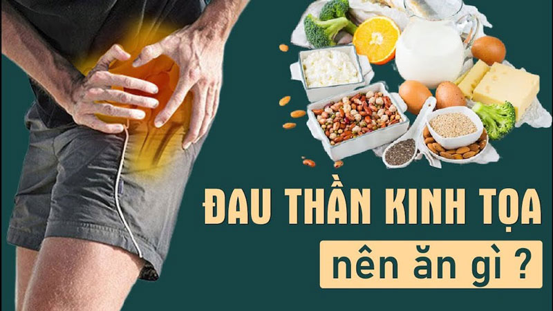 Đau thần kinh tọa nên ăn gì?