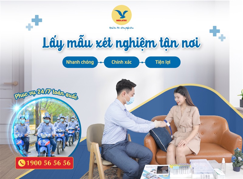 Dịch vụ lấy mẫu xét nghiệm tận nơi của MEDLATEC