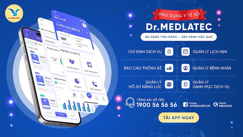 Dr. MEDLATEC - “trợ lý y tế” thế hệ mới dành cho bác sĩ được tích hợp nhiều tính năng vượt trội  