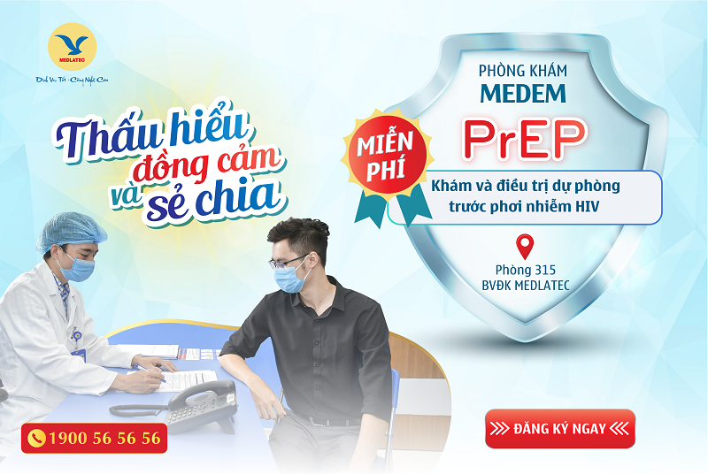 Phòng khám MEDEM  miễn phí khám, tư vấn, điều trị dự phòng trước phơi nhiễm HIV